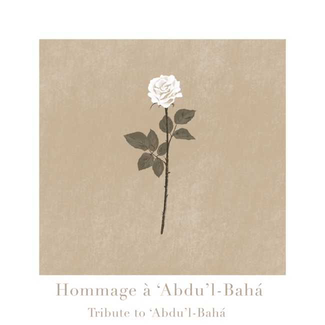 Hommage à ‘Abdu’l-Bahá/Tribute to ´Abdu’l-Bahá